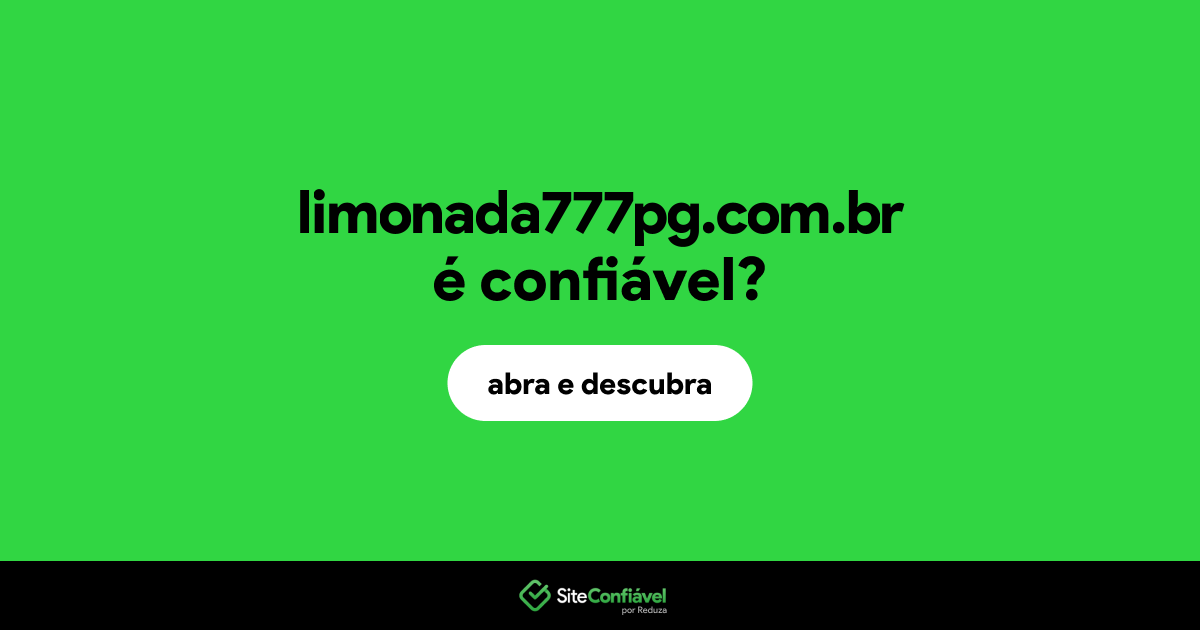 O site limonada777pg.com.br é confiável?
