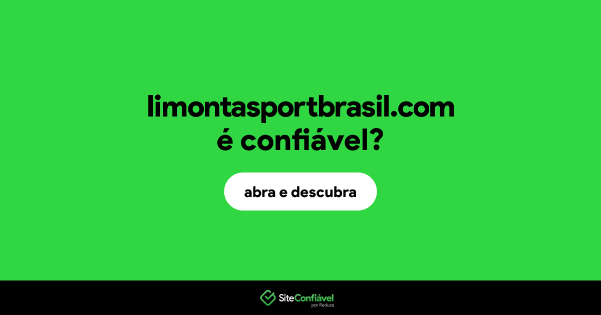 O site limontasportbrasil.com é confiável?