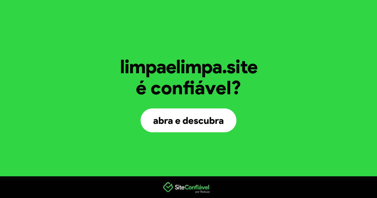 O site limpaelimpa.site é confiável?