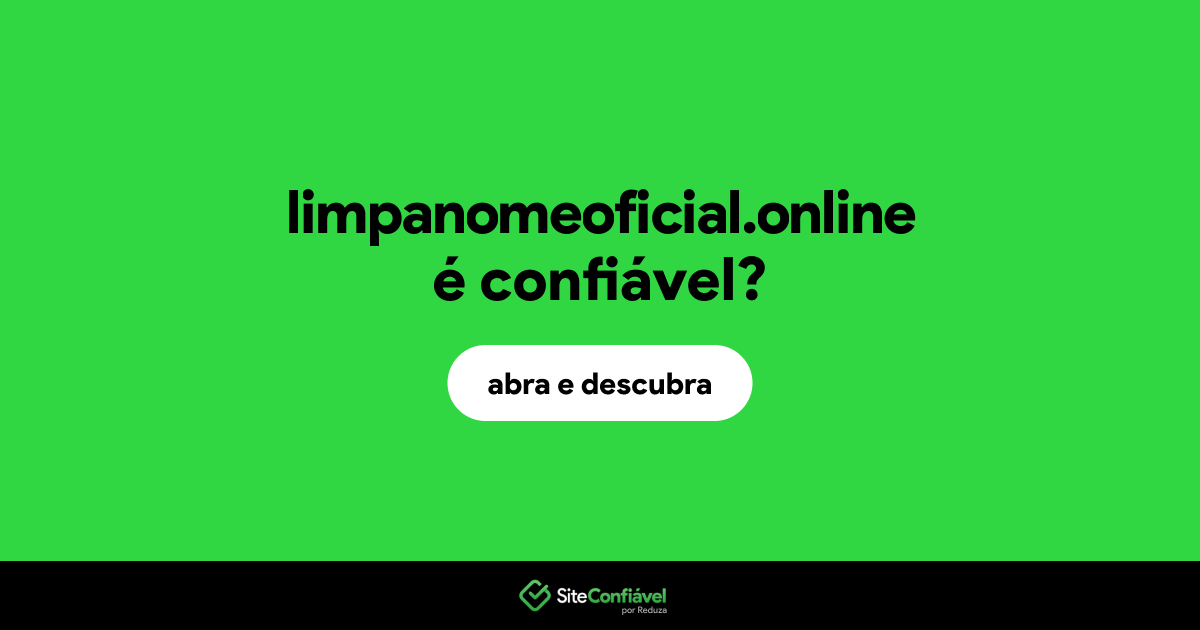 O site limpanomeoficial.online é confiável?