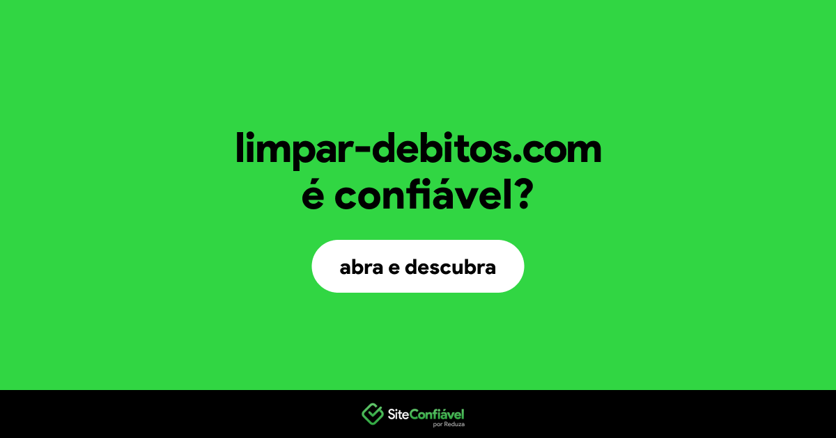 O site limpar-debitos.com é confiável?