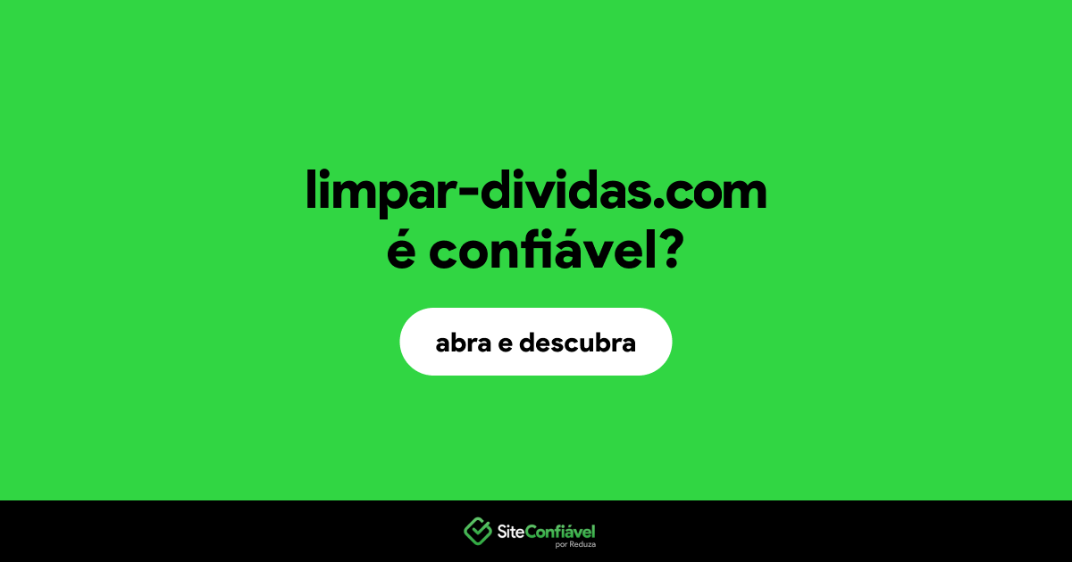 O site limpar-dividas.com é confiável?