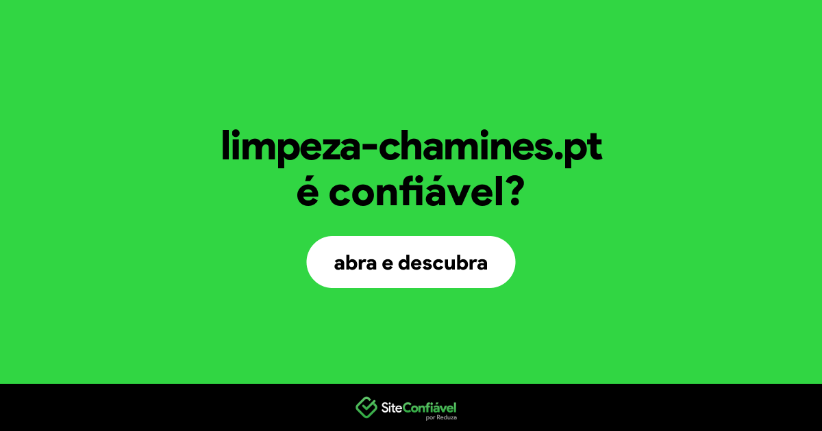 O site limpeza-chamines.pt é confiável?