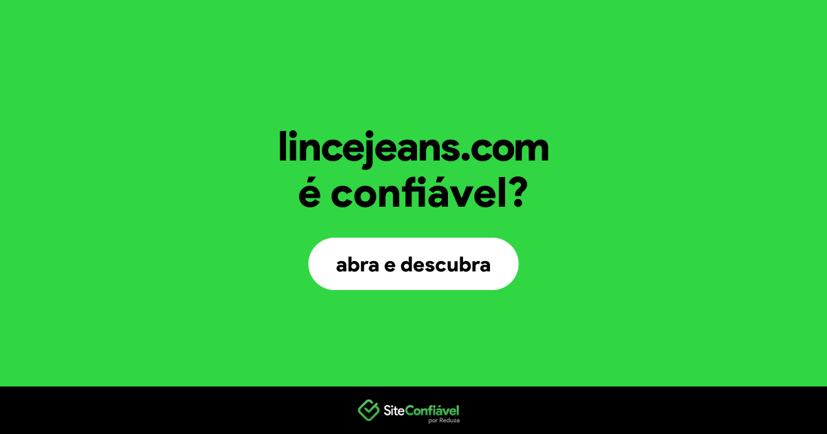 O site lincejeans.com é confiável?