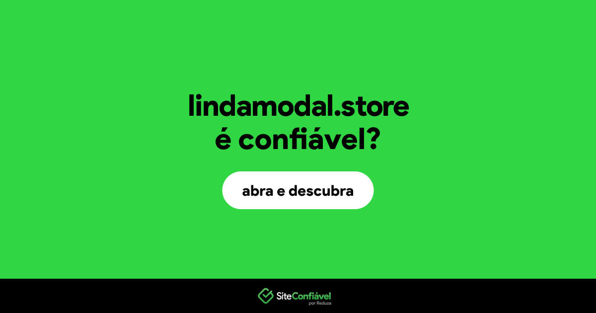 O site lindamodal.store é confiável?