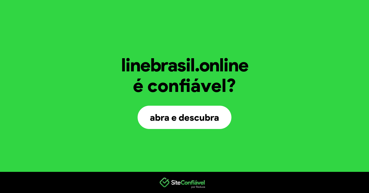 O site linebrasil.online é confiável?