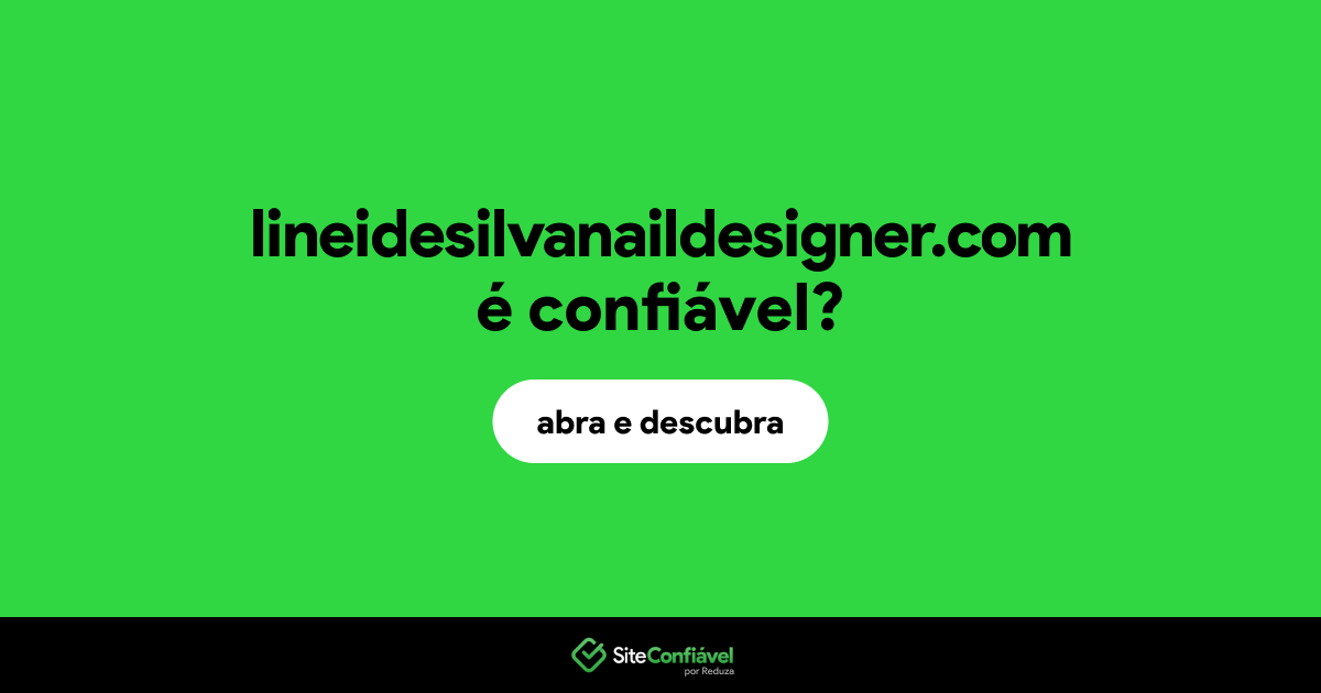 O site lineidesilvanaildesigner.com é confiável?