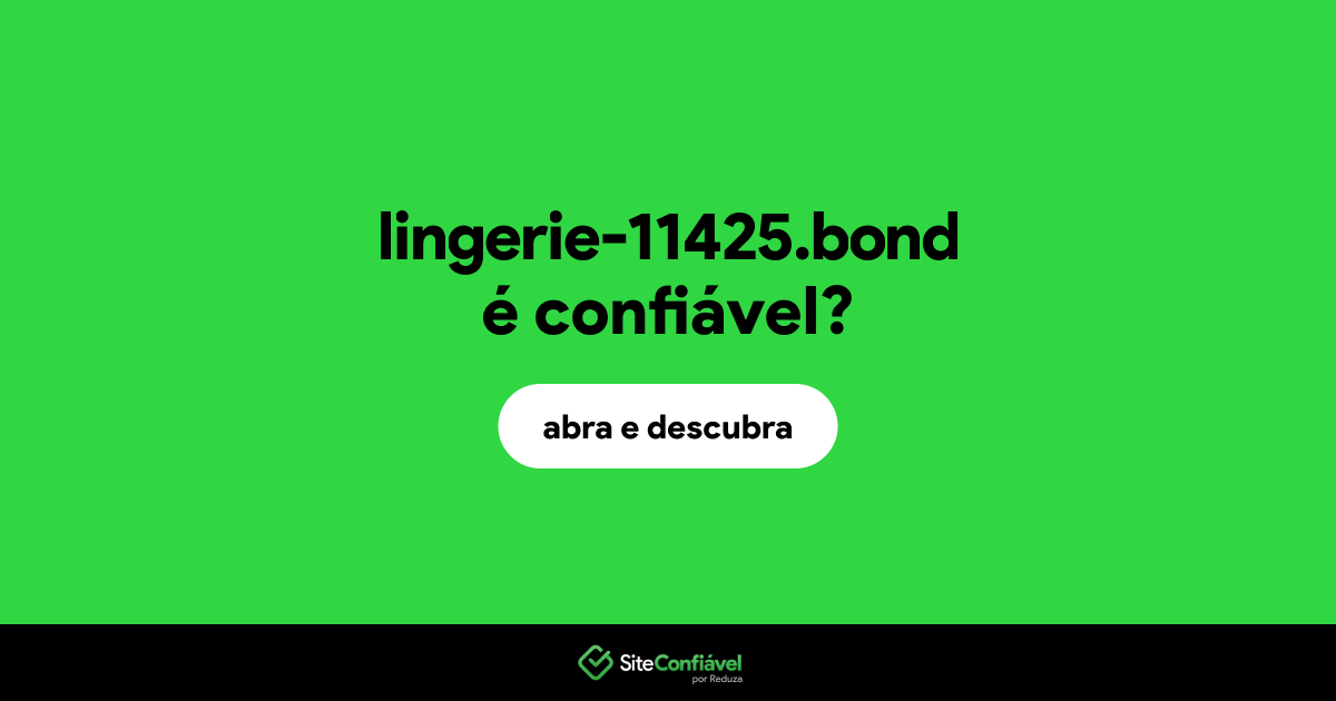 O site lingerie-11425.bond é confiável?