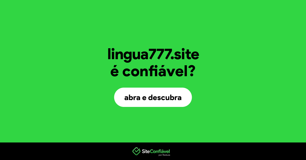 O site lingua777.site é confiável?