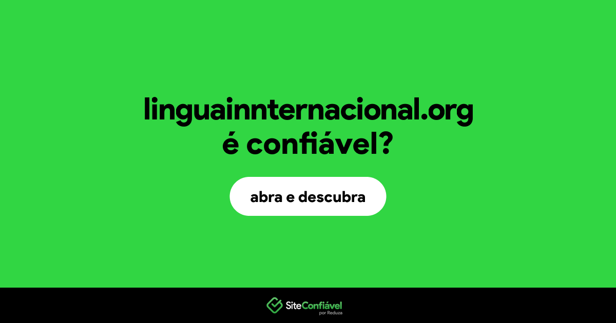 O site linguainnternacional.org é confiável?
