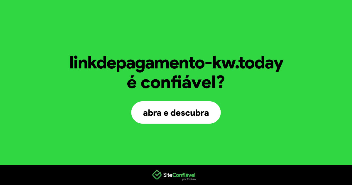 O site linkdepagamento-kw.today é confiável?