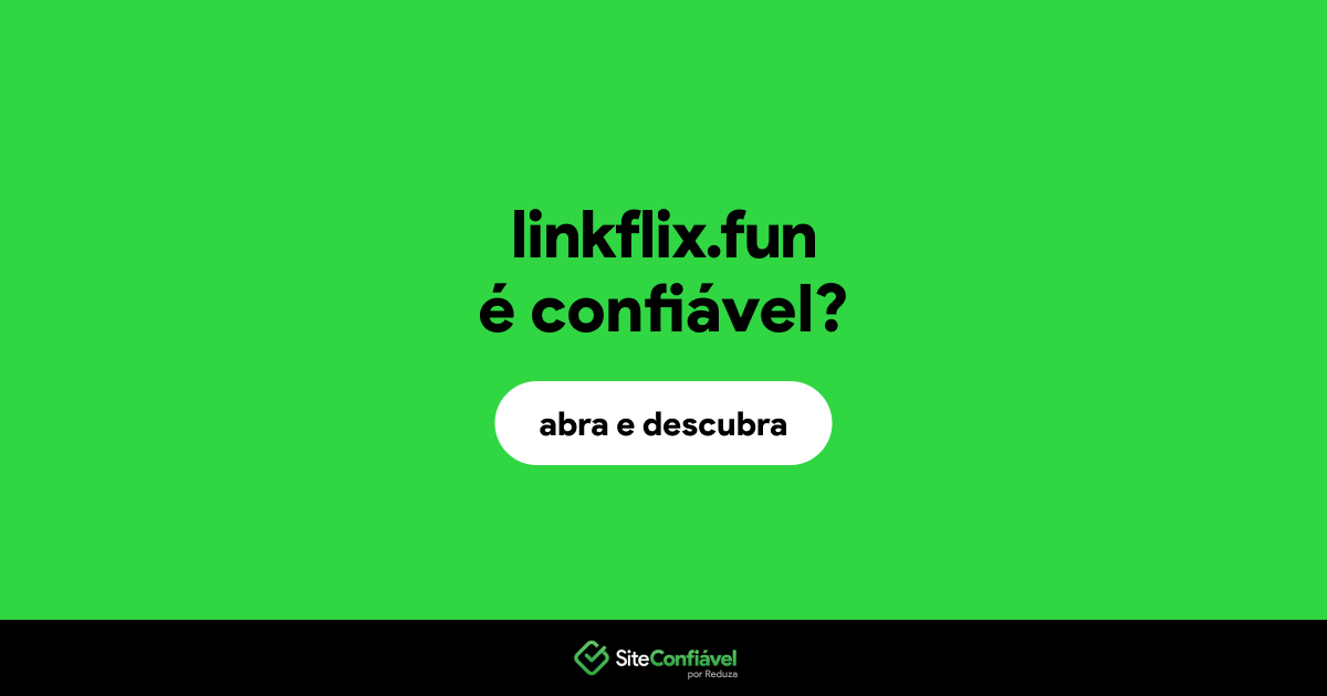 O site linkflix.fun é confiável?