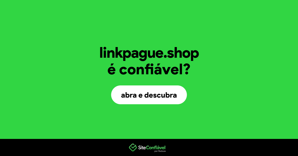 O site linkpague.shop é confiável?