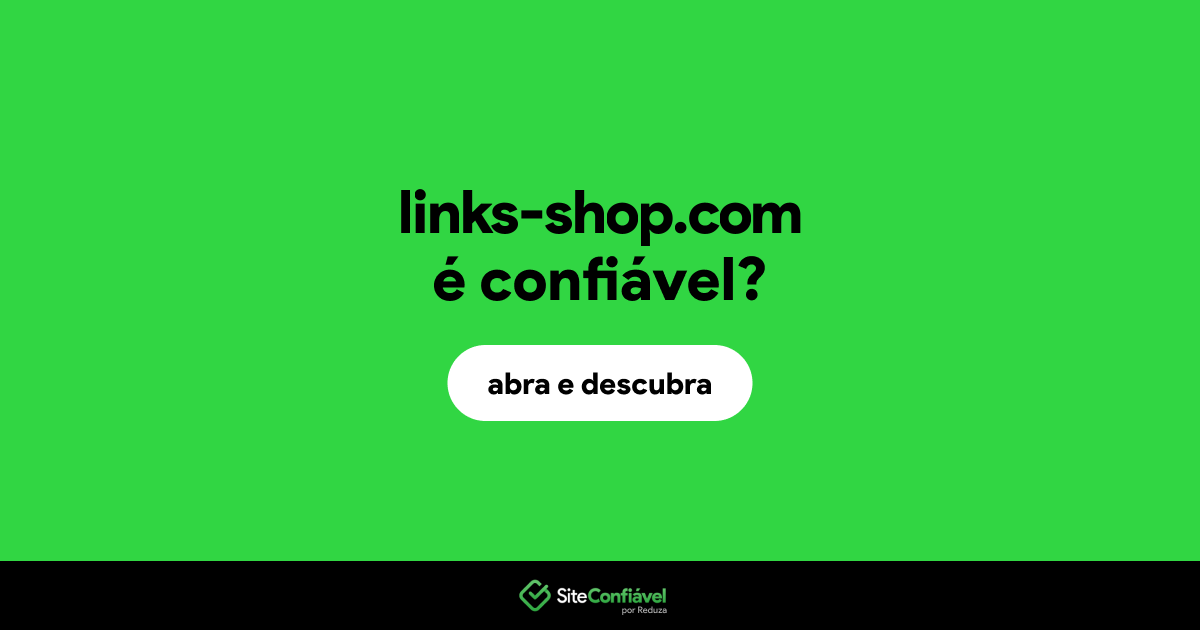 O site links-shop.com é confiável?