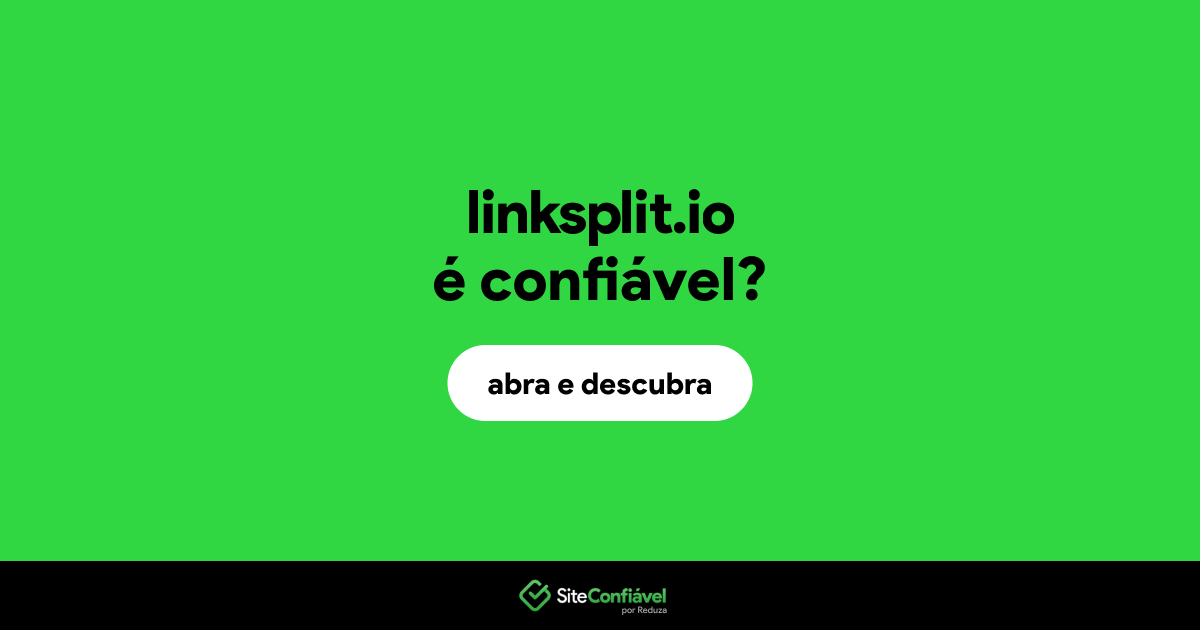 O site linksplit.io é confiável?