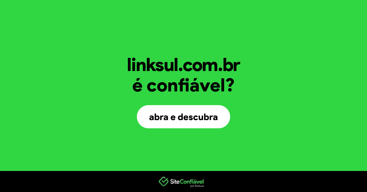 O site linksul.com.br é confiável?