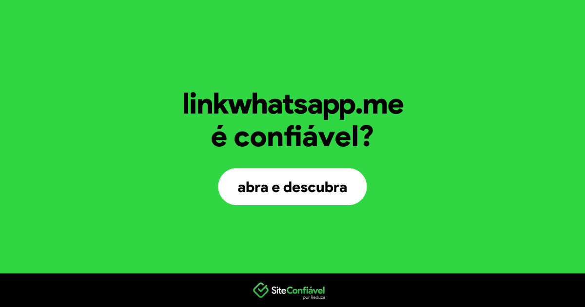 O site linkwhatsapp.me é confiável?