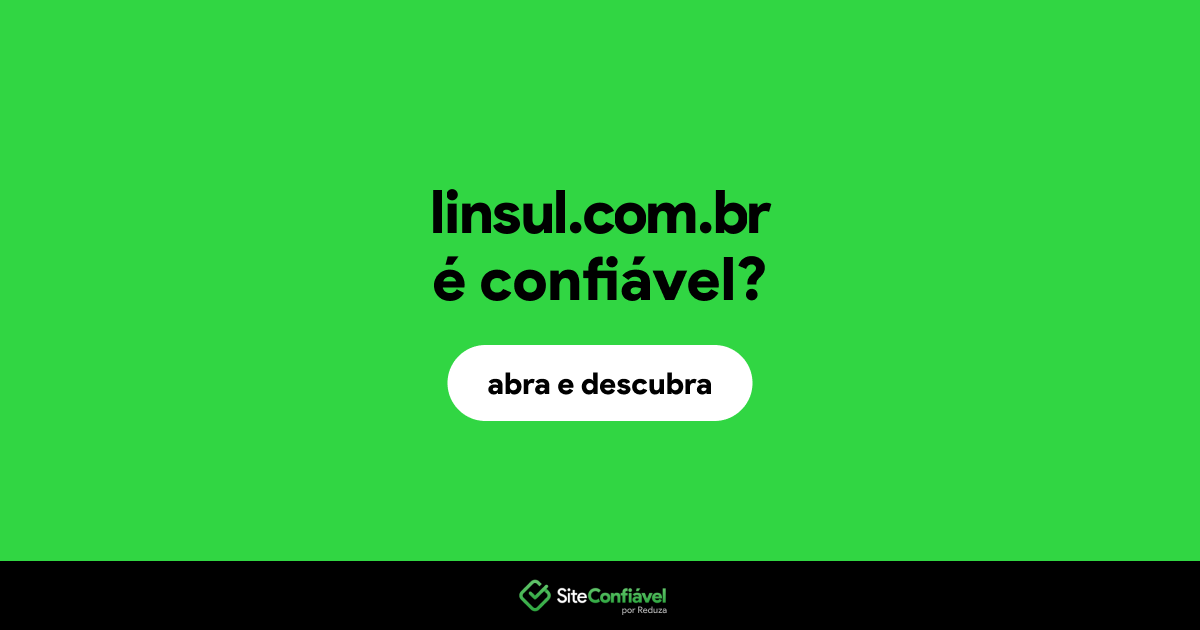 O site linsul.com.br é confiável?