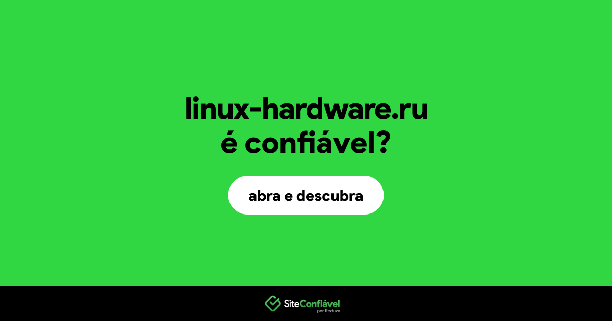 O site linux-hardware.ru é confiável?