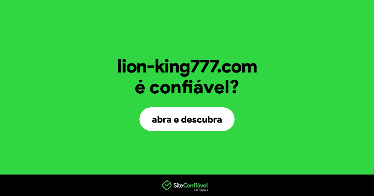 O site lion-king777.com é confiável?