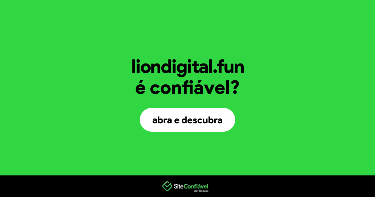 O site liondigital.fun é confiável?