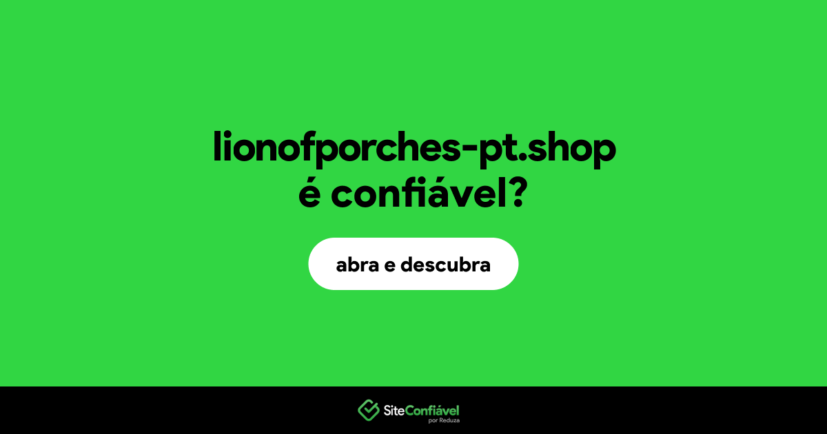 O site lionofporches-pt.shop é confiável?