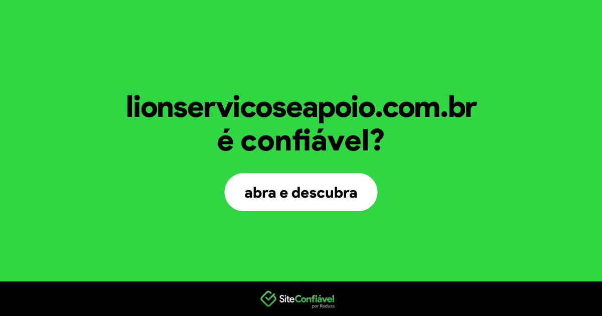 O site lionservicoseapoio.com.br é confiável?