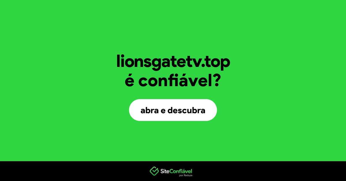 O site lionsgatetv.top é confiável?