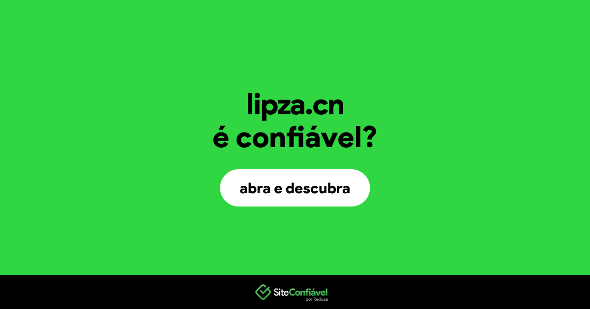 O site lipza.cn é confiável?