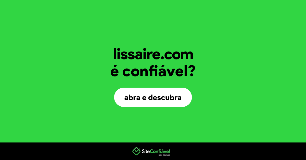 O site lissaire.com é confiável?