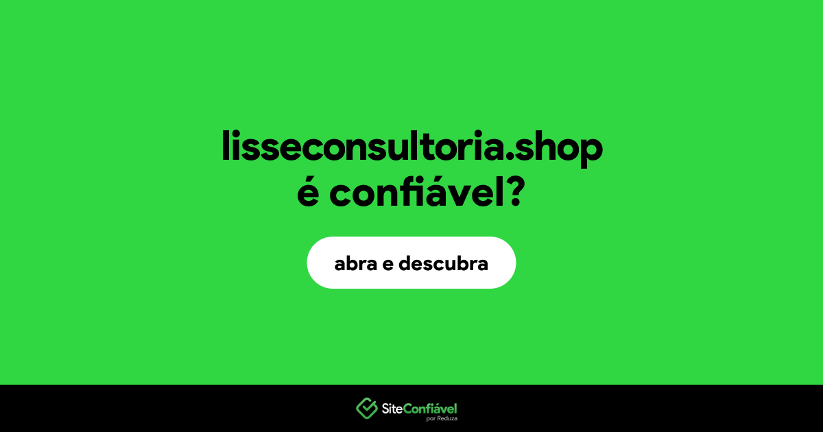 O site lisseconsultoria.shop é confiável?