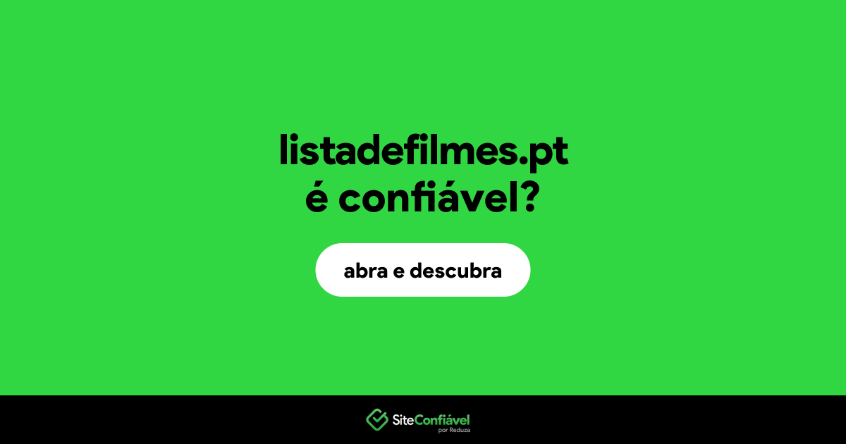 O site listadefilmes.pt é confiável?