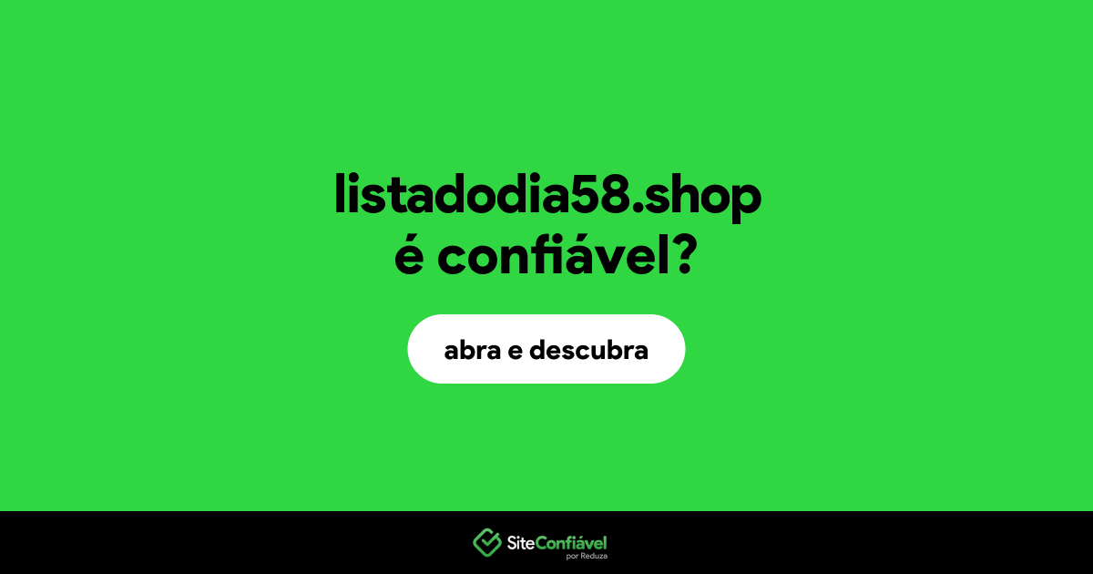 O site listadodia58.shop é confiável?