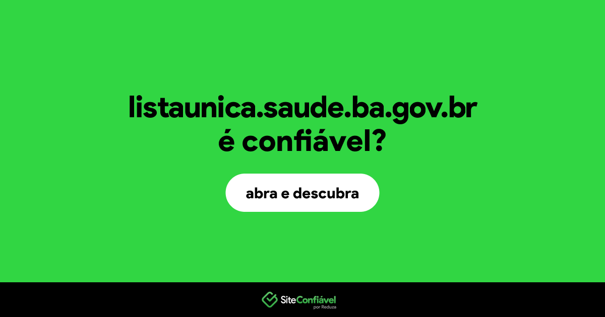 O site listaunica.saude.ba.gov.br é confiável?
