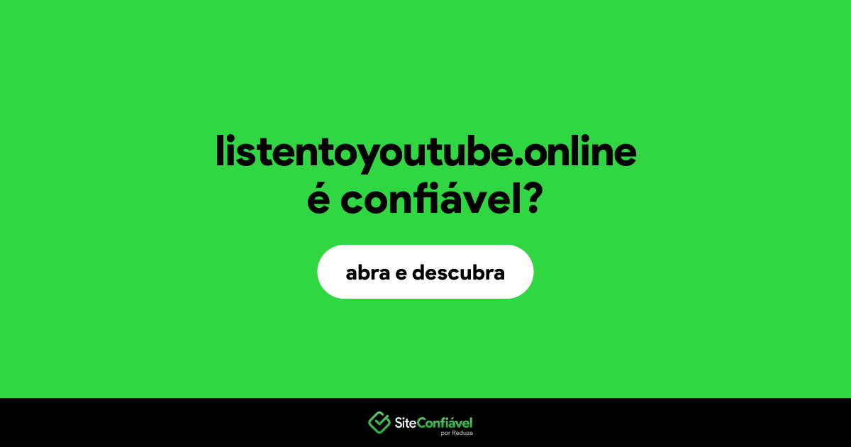 O site listentoyoutube.online é confiável?