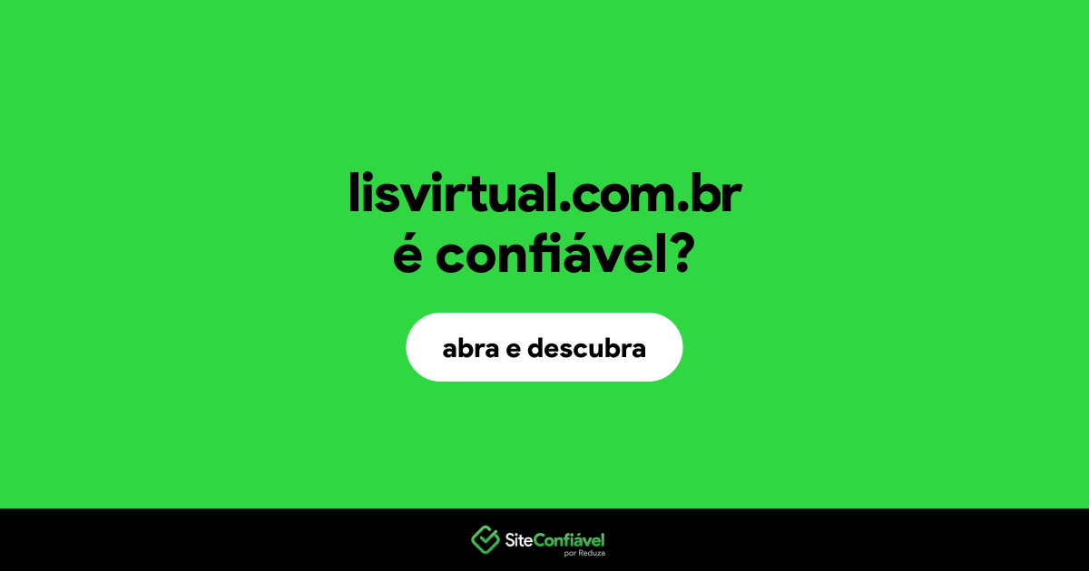 O site lisvirtual.com.br é confiável?