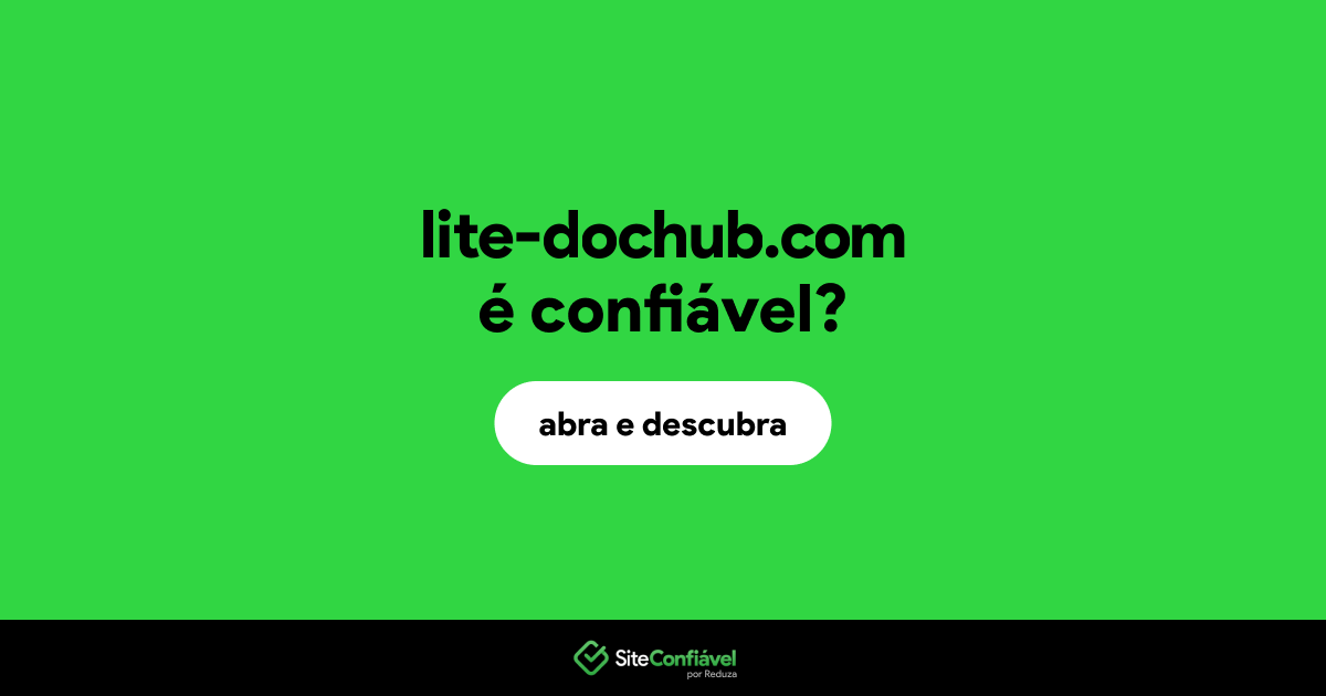 O site lite-dochub.com é confiável?