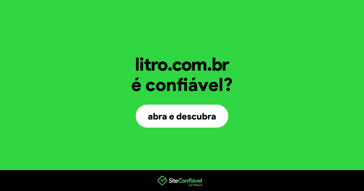 O site litro.com.br é confiável?