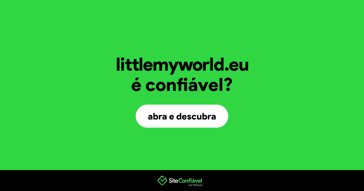 O site littlemyworld.eu é confiável?