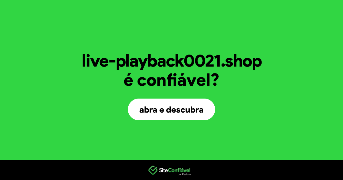 O site live-playback0021.shop é confiável?