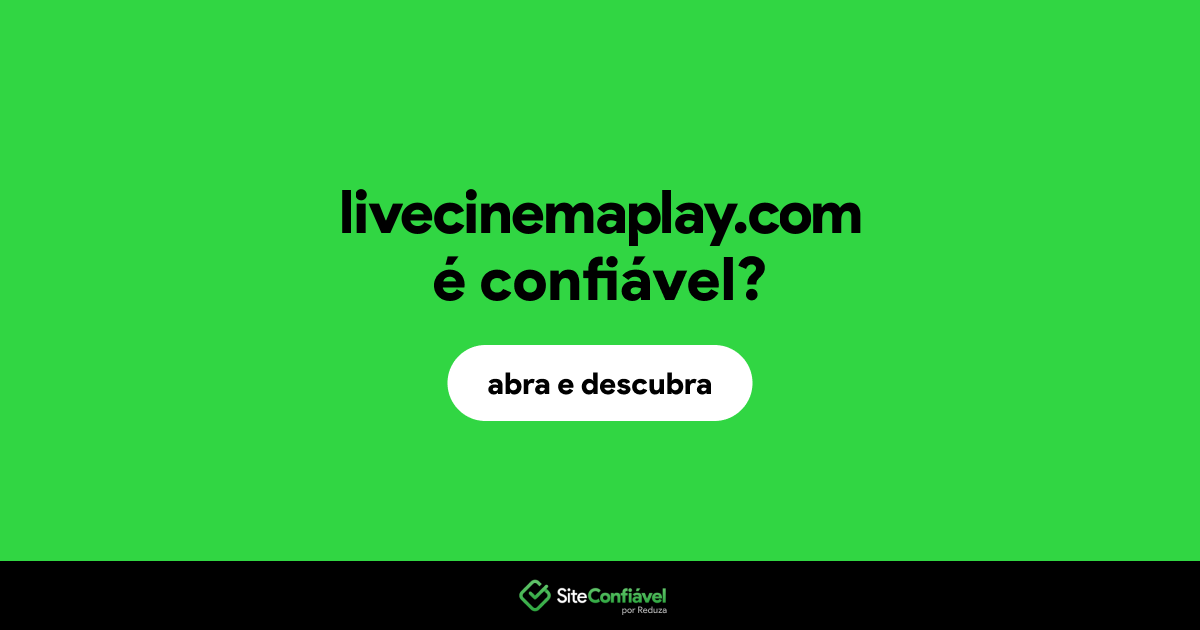 O site livecinemaplay.com é confiável?