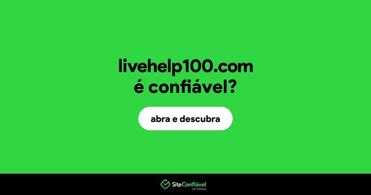 O site livehelp100.com é confiável?