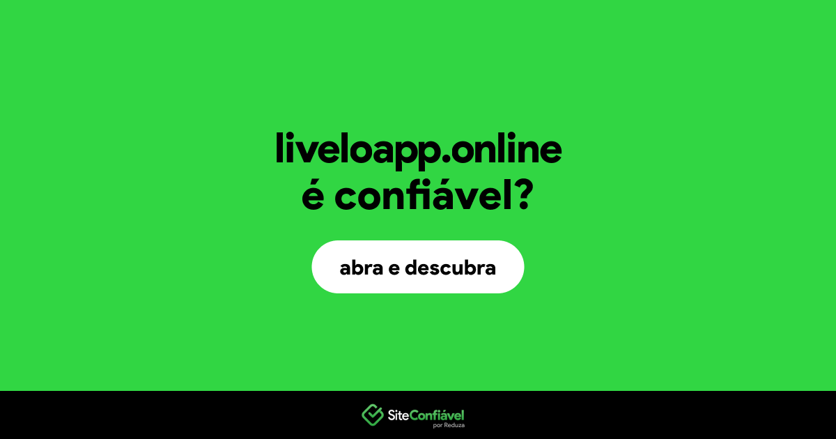 O site liveloapp.online é confiável?