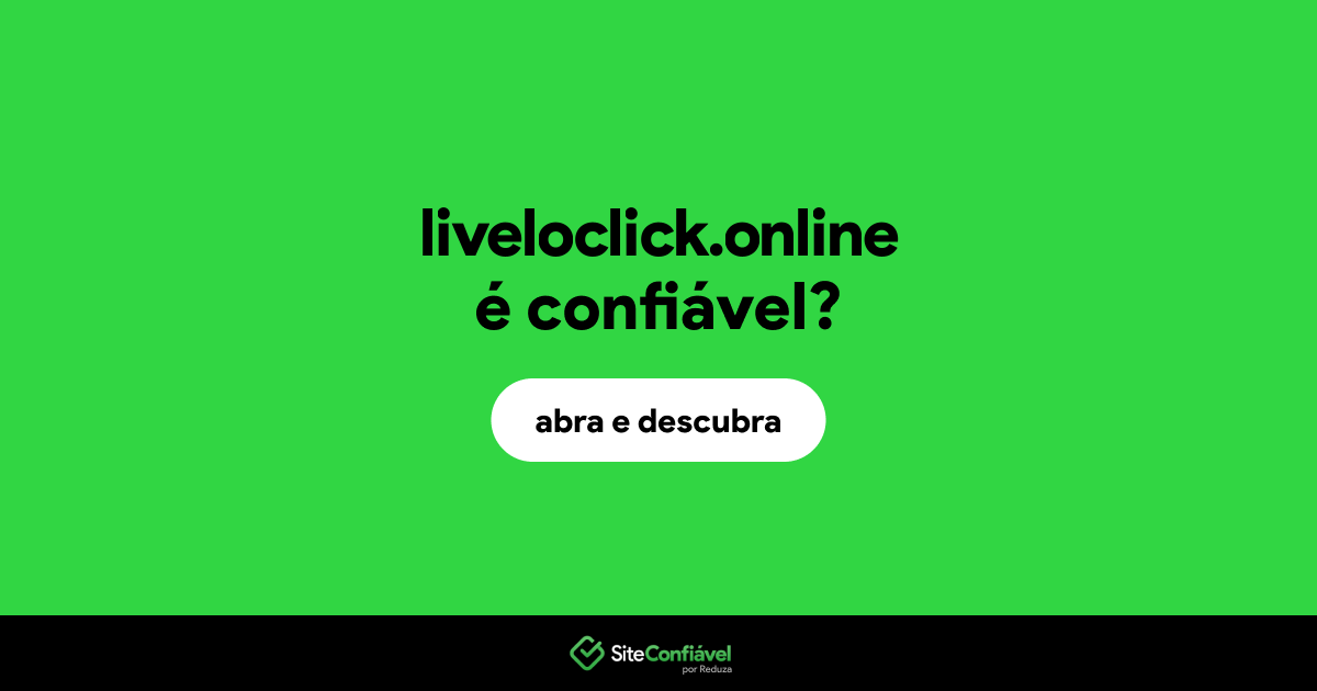 O site liveloclick.online é confiável?