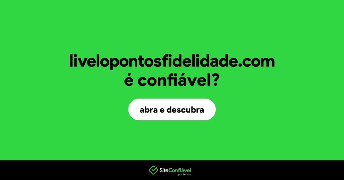 O site livelopontosfidelidade.com é confiável?