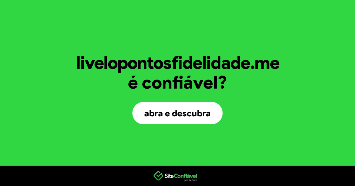 O site livelopontosfidelidade.me é confiável?