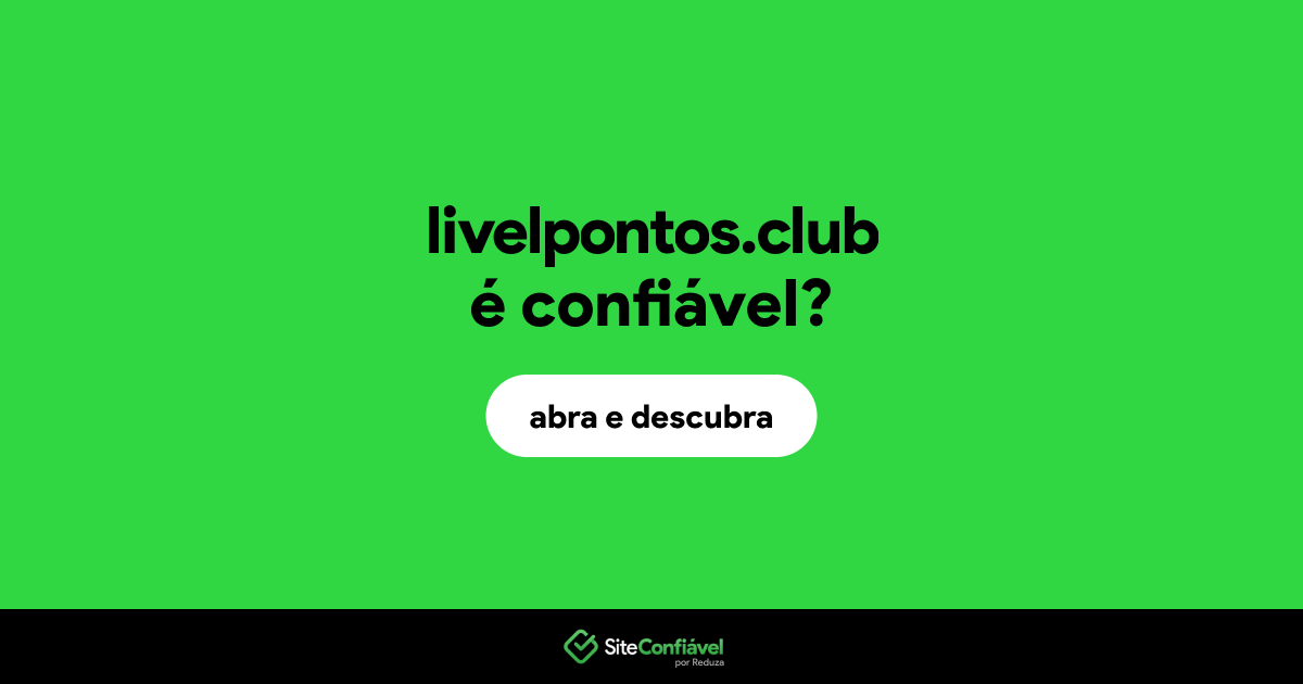 O site livelpontos.club é confiável?