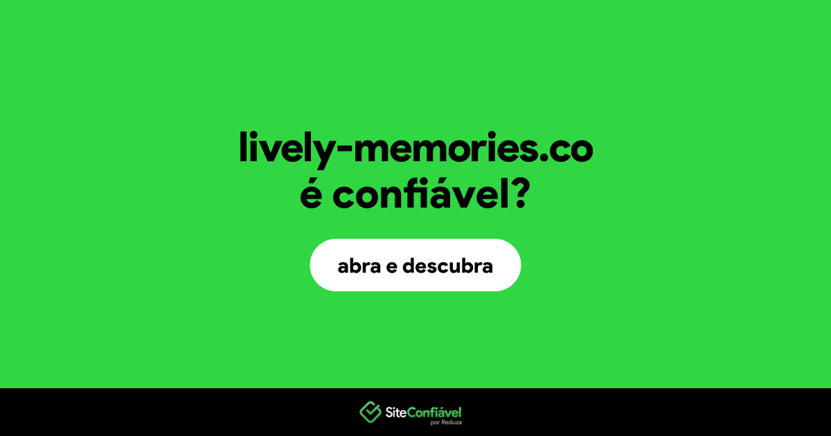 O site lively-memories.co é confiável?