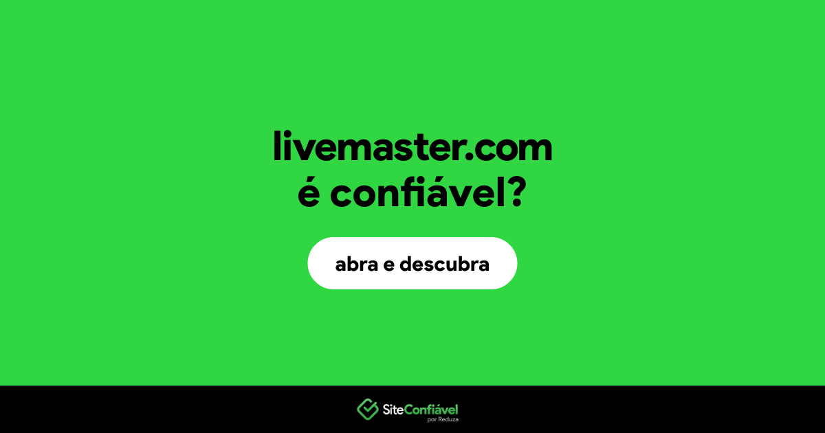 O site livemaster.com é confiável?