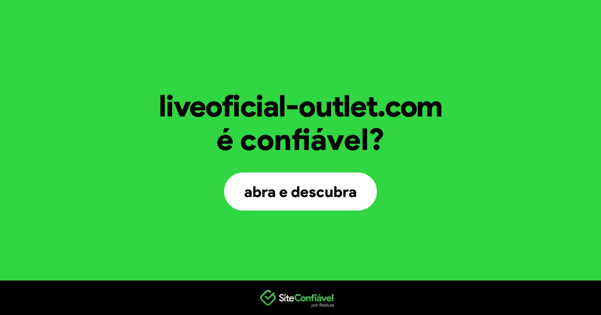 O site liveoficial-outlet.com é confiável?
